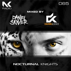 Nocturnal Knights 065 - Daniel Skyver & Daniel Kandi