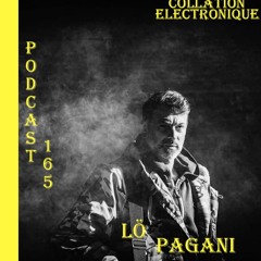 Lö Pagani / Birthday / Collation Electronique Podcast 165 (Continuous Mix)