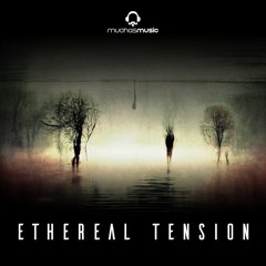 Ethereal Tension