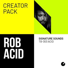 Rob Acid - Signature Sounds TB-303 Acid / DEMO