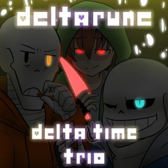 Delta Time Trio - Deltarune Fan Theme