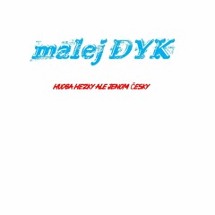 MALEJ DYK (Olympic) - Slzy Tvý Mámy