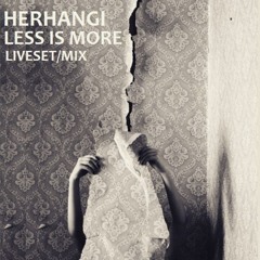 Herhangi - Less Is More (Super-Minimal) Liveset/Mix2025