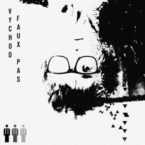 VYCHOD - Faux Pas (Rabbit Hole Express Mix)