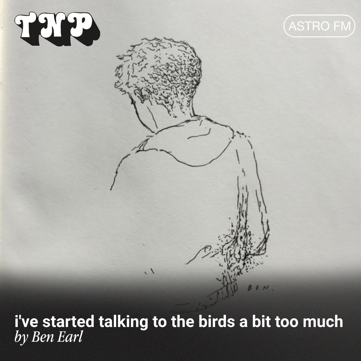 AstroFM 123 // i've started talking to the birds a bit too much by Ben Earl