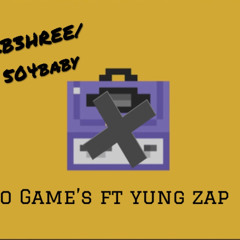 No Games Ft. Yung Zap