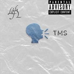 TMS (Talk My Shit)