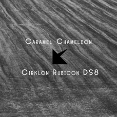 Caramel Chameleon - Cirklon Rubicon DS8 premiere 2024