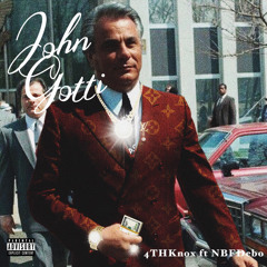 4ThKnox FT.  NBF DEBO - JOHN GOTTI