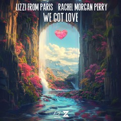 Lizzi From Paris - We Got Love (feat. Rachel Morgan Perry) [COVER]