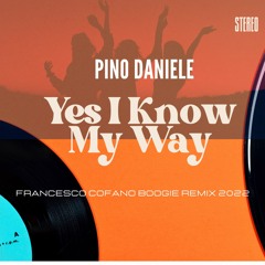 Pino Daniele - Yes I Know My Way(Francesco Cofano Boogie Remix 2022)