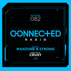 Connected Radio 082 (Crusy Guest Mix)