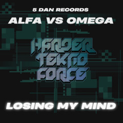 ALFA vs OMEGA - Losing My Mind