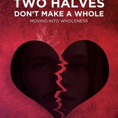 Ebook Purposed By Design: Two Halves Don't Make a Whole : Moving Into Wholeness