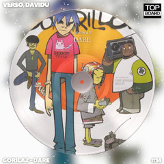 Gorillaz - DARE (Verso&Davidu TopBoard Edit)