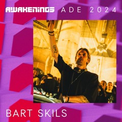 Bart Skils - Awakenings x Drumcode ADE 2024