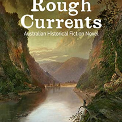 [GET] EPUB 📃 Rough Currents: Australian Historical Fiction (The Australian Sandstone