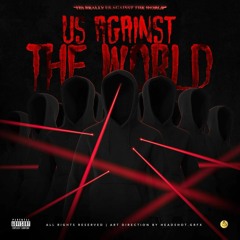 Us Against The World - YoungBagChasers