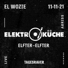 El Wozie:  LiveCut@Elfter-Elfter // Elektroküche Cologne