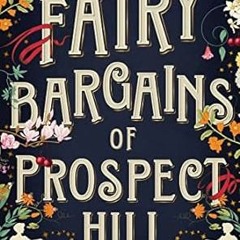 EPUB & PDF [eBook] The Fairy Bargains of Prospect Hill