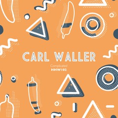 Carl Waller - Complicated (Extended Mix)