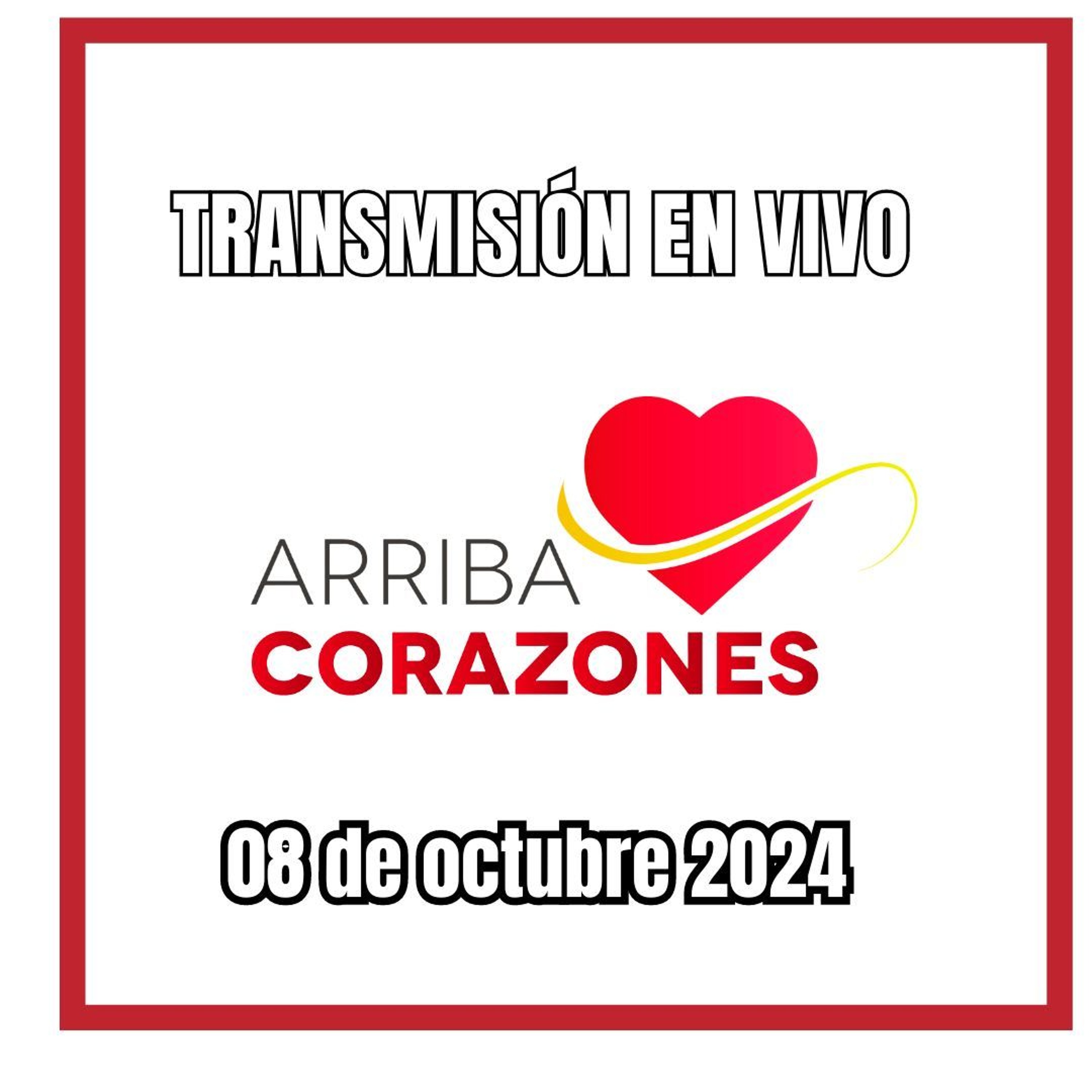 ARRIBA CORAZONES 8 OCT 2024 episode artwork