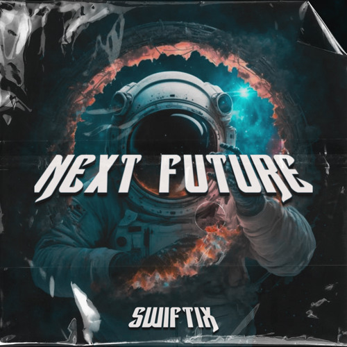 Swiftix - Next Future Mix Vol.1
