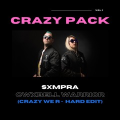 Sxmpra - Cwxbell Warrior(Crazy We R - Hard Edit)