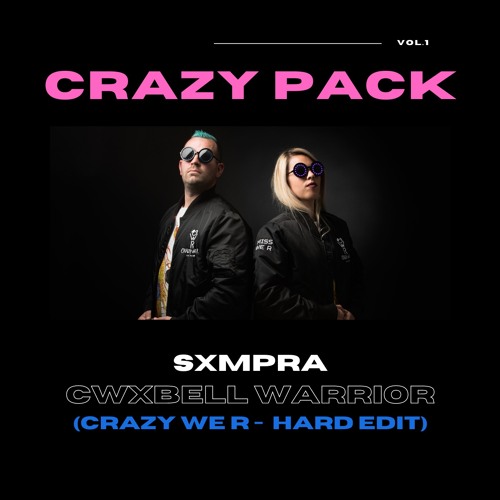 Sxmpra - Cwxbell Warrior(Crazy We R - Hard Edit)