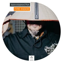 Mahamantra - Fire Inside  (Dr. Parnassus Remix) /HR079
