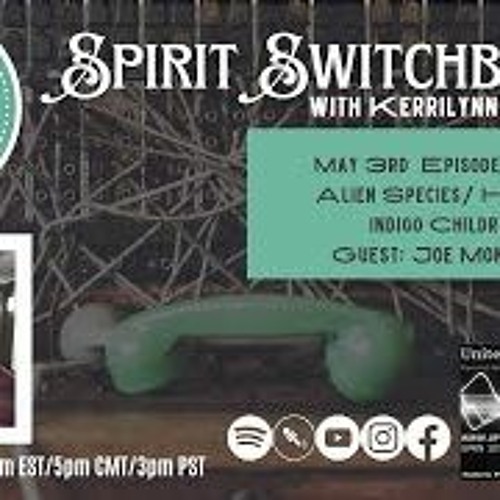 Spirit Switchboard - Joe Montaldo -Alien Species Hybrids Indigo Children