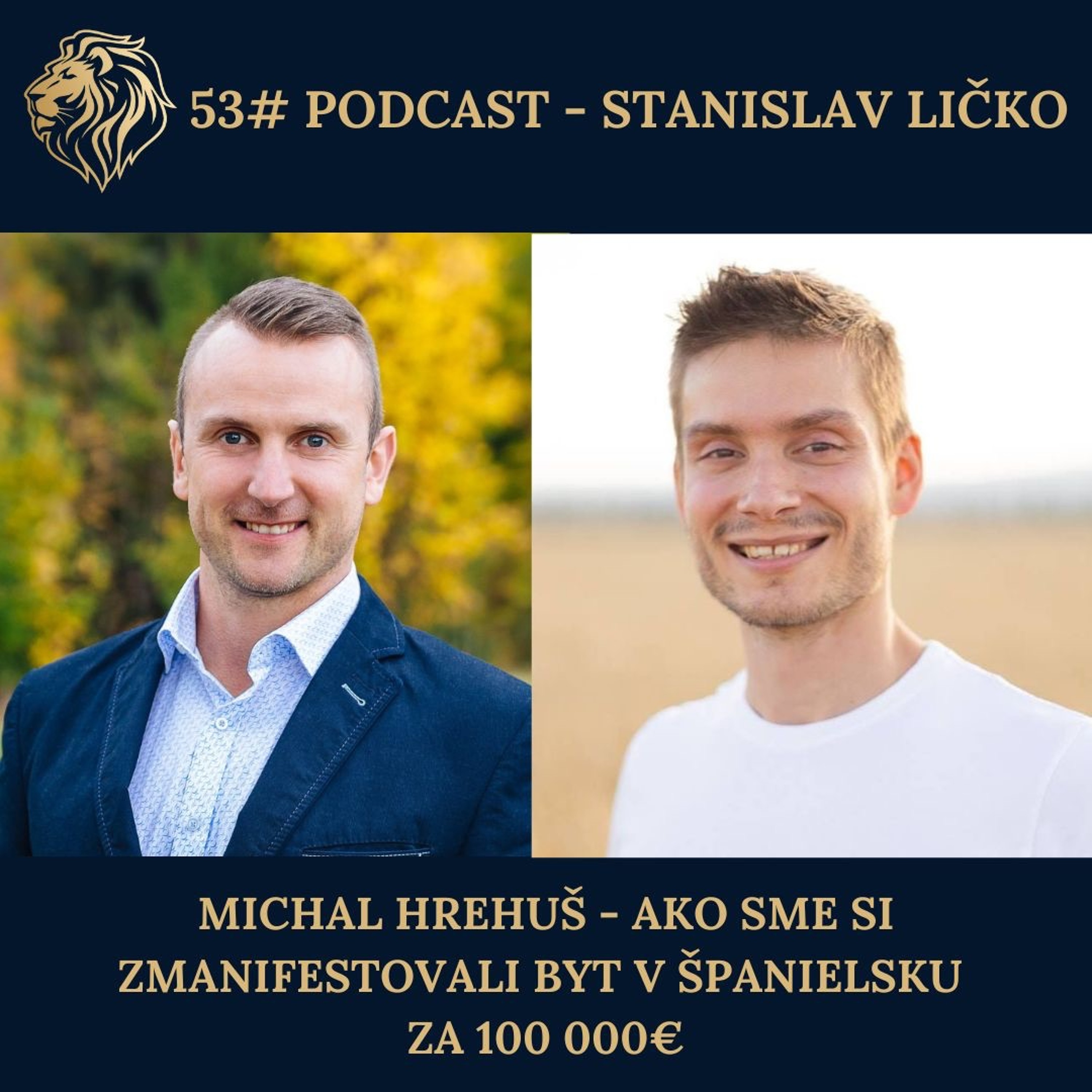 53#PODCAST: Michal Hrehuš - Ako sme si zmanifestovali byt v Španielsku za 150 000€ episode artwork
