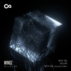 Wingz - With You (Creatures Remix)