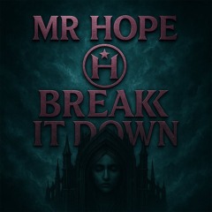 Mr Hope - Break It Down