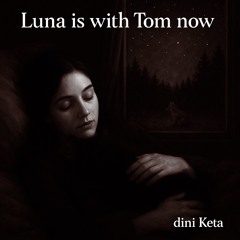 Luna Is with Tom Now (Luna, My Healer)