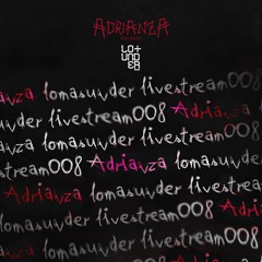 Live Session 008 By LoMasUnder - ADRIANZA