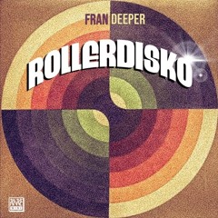 Fran Deeper - Rollerdsiko (Orignal Mix) [Rare Wiri]