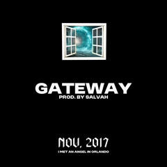 Gateway (Prod. By Salvah)