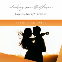 Beethoven: Bagatelle No. 25 in A minor "Fur Elise", WoO 59
