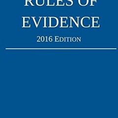 [ACCESS] [EBOOK EPUB KINDLE PDF] Federal Rules of Evidence; 2016 Edition by  Michigan