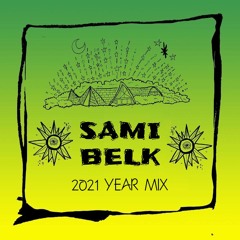 SAMI BELK Presents YEARMIX 2021