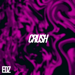 EDZ - Crush (Tech Remix)