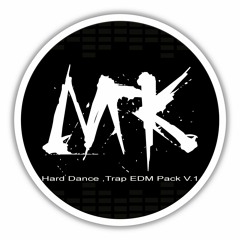 Hard Dance ,Trap EDM Pack V.1