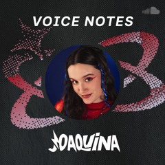 Voice Notes: Joaquina en "Capricho"
