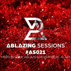 Ablazing Sessions 021 With Rene Ablaze & Mhammed El Alami