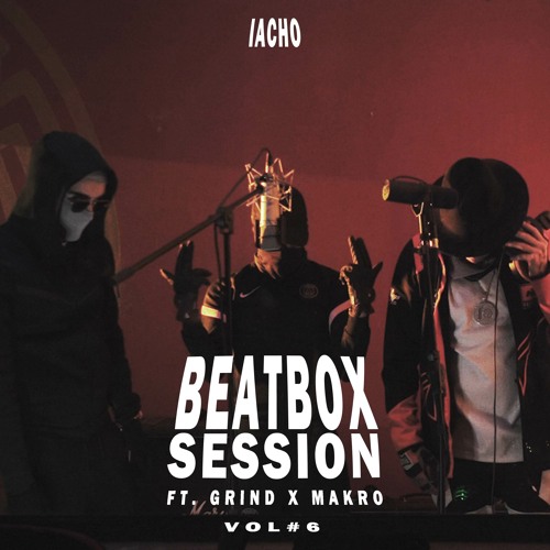 BEATBOX SESSION (VOL. 6) [feat. Maken Row]