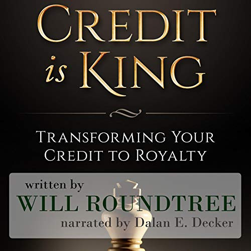 FREE KINDLE 💕 Credit Is King: Transforming Your Credit to Royalty by  Will Roundtree