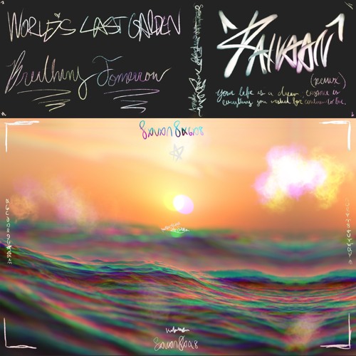 WORLD'S LAST GARDEN - BREATHING TOMORROW ⛧ KAIVAAN REMIX ⛧