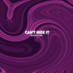 Benito YMS - Can’t hide it | FREE DL