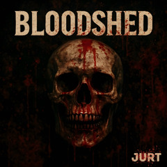 Jurt - Bloodshed [Premiere]